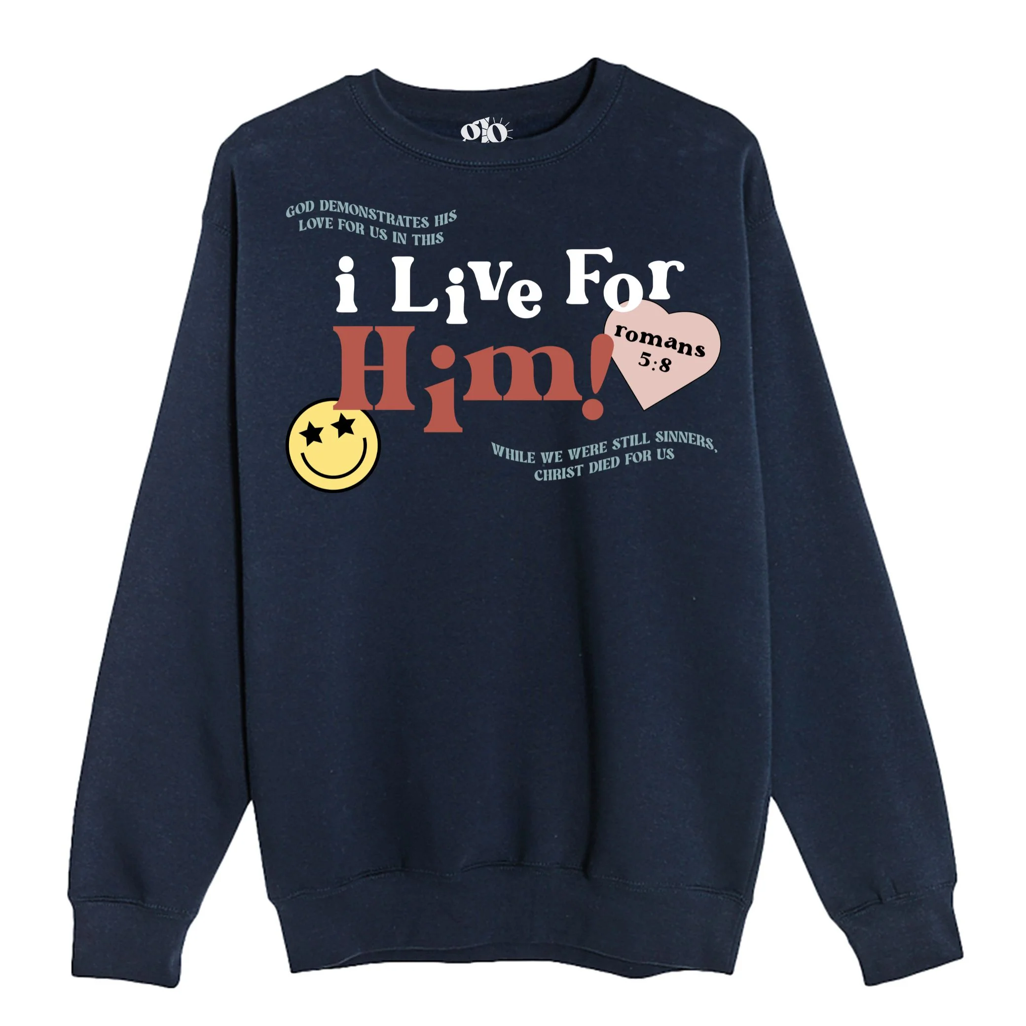 I Live For Him Crewneck Sweatshirt