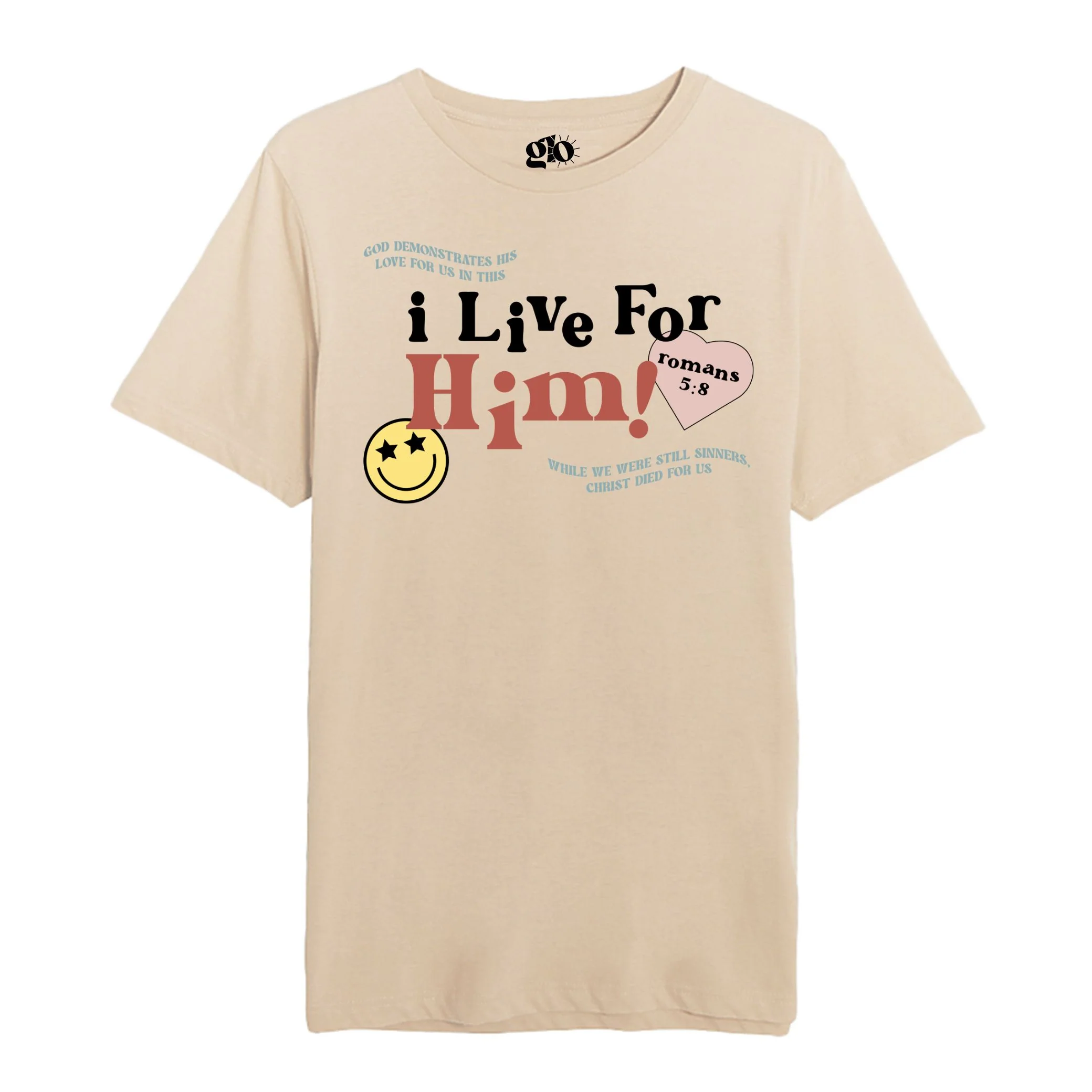 I Live For Him Tee