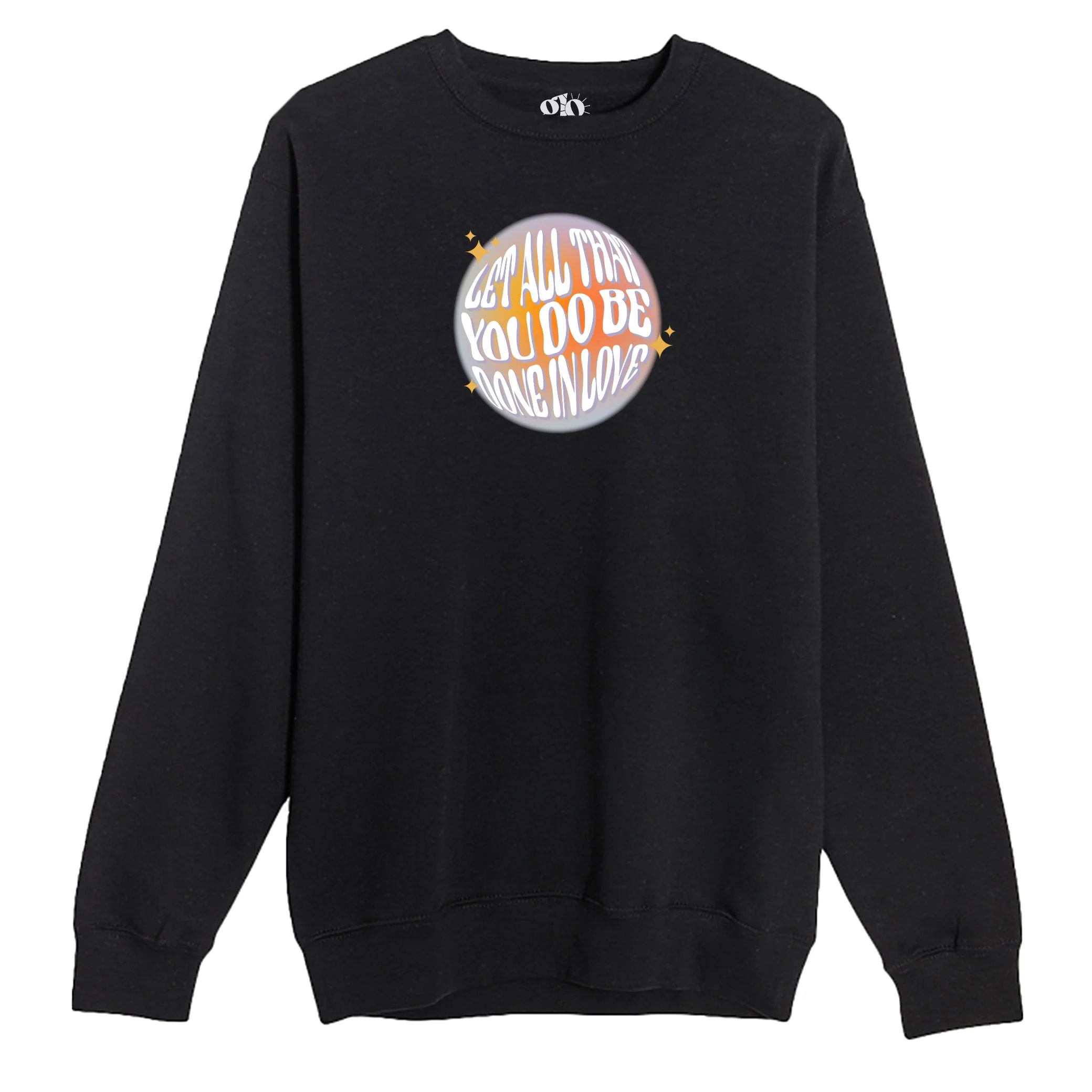 Let All That You Do Be Done In Love Crewneck Sweatshirt