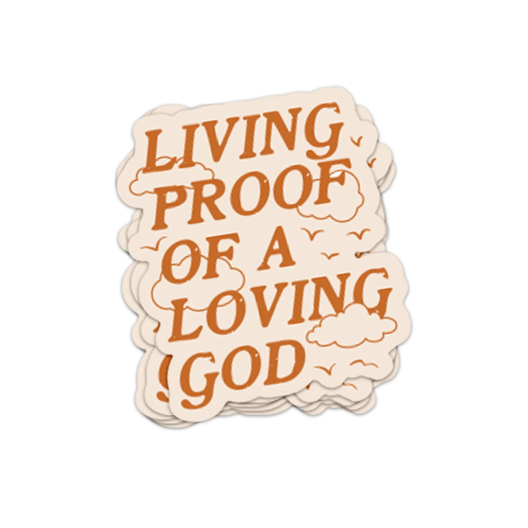 Living Proof Loving God Sticker
