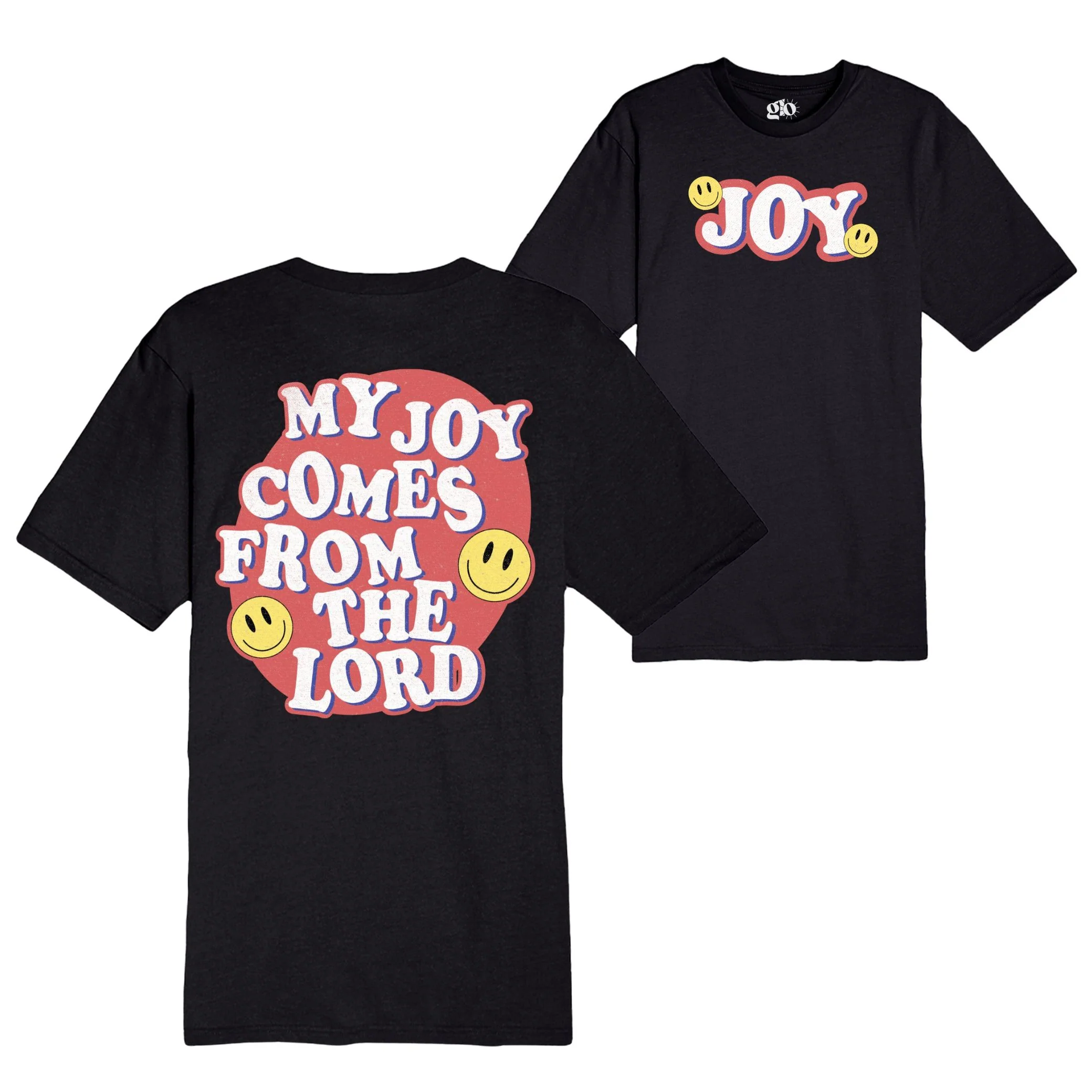 My Joy Comes From The Lord Tee