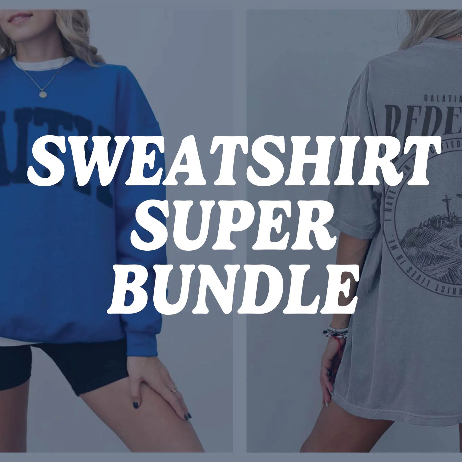 Sweatshirt Super Bundle