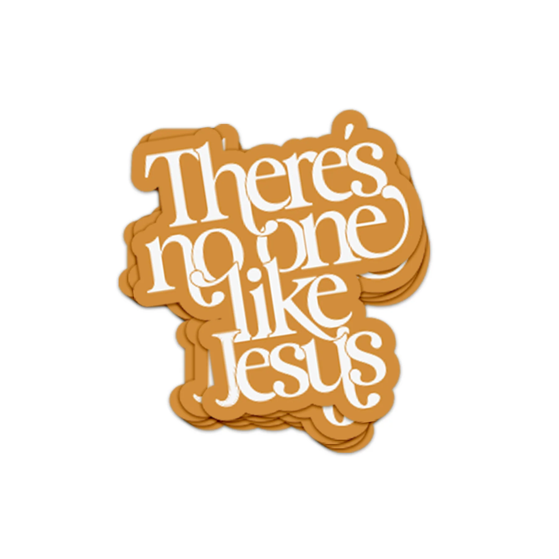There's No One Like Jesus Sticker